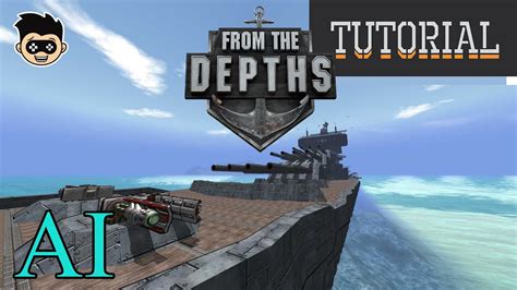 from the depths ai tutorial|From the Depths: Basic Components Guide .